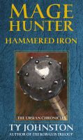 Cover for 'Mage Hunter: Hammered Iron'