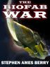 The Biofab War (The Biofab Quartet, Book 1) by Stephen Ames Berry