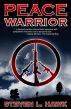 Peace Warrior by Steven L. Hawk