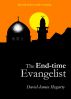 The End-time Evangelist by David James Hegarty