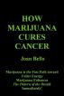 How Marijuana Cures Cancer by Joan Bello