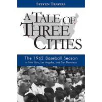 Cover for 'A TALE OF THREE CITIES: NEW YORK, L.A. AND SAN FRANCISCO IN OCTOBER OF &lsquo;62'
