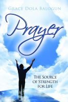 Cover for 'Prayer  The Source of Strength for Life'