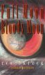 Full Moon Bloody Moon by Lee Driver