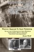 Whatever Happened to Raoul Wallenberg by Morris Wolff