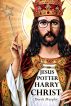 Jesus Potter Harry Christ: The Fascinating Parallels Between Two of the World's Most Popular Literary Characters by Derek Murphy