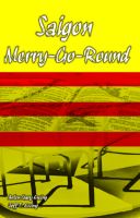 Cover for 'Saigon Merry-Go-round'