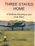Three Stayed Home by John Jochimsen