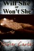 Will She or Won't She by Xavier Carter