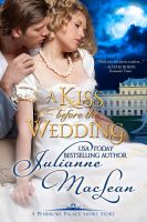 Cover for 'A Kiss Before the Wedding - A Pembroke Palace Short Story'