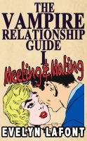 Cover for 'The Vampire Relationship Guide, Volume 1: Meeting and Mating'