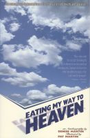 Cover for 'Eating My Way To Heaven'
