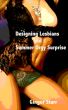 Designing Lesbians and Summer Orgy Surprise by Ginger Starr