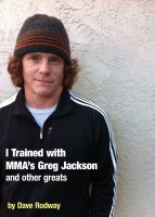 Cover for 'I Trained With MMA's Greg Jackson and Other Greats.'