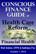 The Conscious Finance Guide to Health Care Reform and Your Financial Health by Rick Kahler