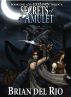 Exelorn: Secrets of the Amulet by Brian del Rio