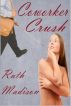 Coworker Crush by Ruth Madison