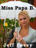 Miss Papa B.: a short story by Jeff Posey