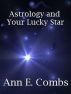 Astrology and Your Lucky Star by Ann Combs