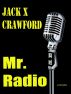 Mr. Radio by Jack X Crawford
