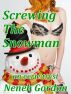 Screwing The Snowman - an eerie tryst by Neneh Gordon