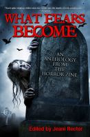 Cover for 'What Fears Become: An Anthology from The Horror Zine'