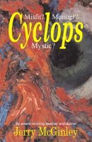 Cover for 'Cyclops: Misfit? Monster? Mystic?'