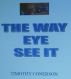 The Way Eye See It by Timothy Conerson