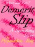 Demerit Slip by Pygmalion Esq.