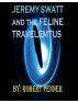 Jeremy Swatt and the Feline Travelemtus by Robert Penner