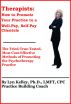 Therapists: How to Promote Your Practice to a Well-Pay, Self-Pay Clientele by Lyn Kelley