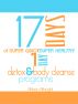 17 Days Of Super Quick Super Healthy 1 Day Detox & Body Cleanse Programs by Allison Albright