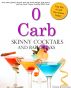 0 Carb Skinny Cocktails and Bar Drinks by Susan Sterling
