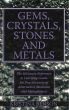 Gems, Crystals, Stones and Metals by Kristina Benson