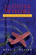 The Outer Whorl - Essays of an Airline Pilot by Neal Schier
