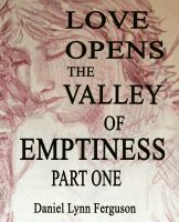 Cover for 'Book I, Part I: Love Opens The Valley Of Emptiness'