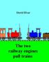The Two Railway Engines Pull Trains by David Elvar (UK)