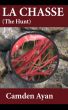 La Chasse (The Hunt) by Camden Ayan