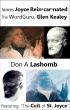 James Joyce Reincarnated: The WordGuru, Glen Kealey by Don A Lashomb