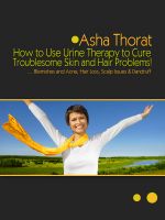 Cover for 'How to Use Urine Therapy to Cure Troublesome Skin and Hair Problems! Blemishes and Acne; Hair Loss, Scalp Issues & Dandruff'