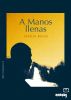 A Manos Llenas by Celmiro Koryto