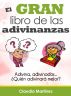 El Gran Libro de las Adivinanzas by Claudia MartÃ­nez