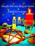 Simple Wiccan Magick Spells & Ritual Ceremony by Holly Zurich