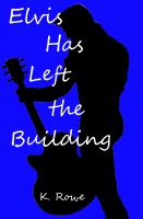Cover for 'Elvis Has Left the Building'