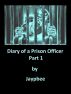 Diary Of A Prison Officer - Part 1 by Jaypbee 