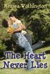 The Heart Never Lies by Melissa Wathington