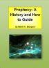 Prophecy: A History and How to Guide by Martin Ettington