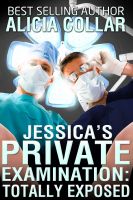 Cover for 'Jessica's Private Examination (Totally Exposed)'