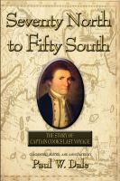 Cover for 'Seventy North to Fifty South - The Story of Captain Cook's Last Voyage'