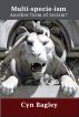 Multi-specie-ism: Another form of racism? by Cyn Bagley